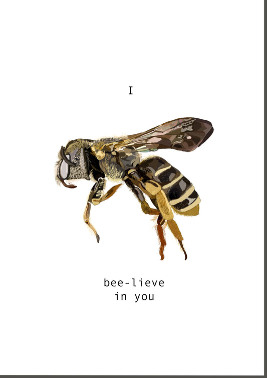 I bee-lieve in you