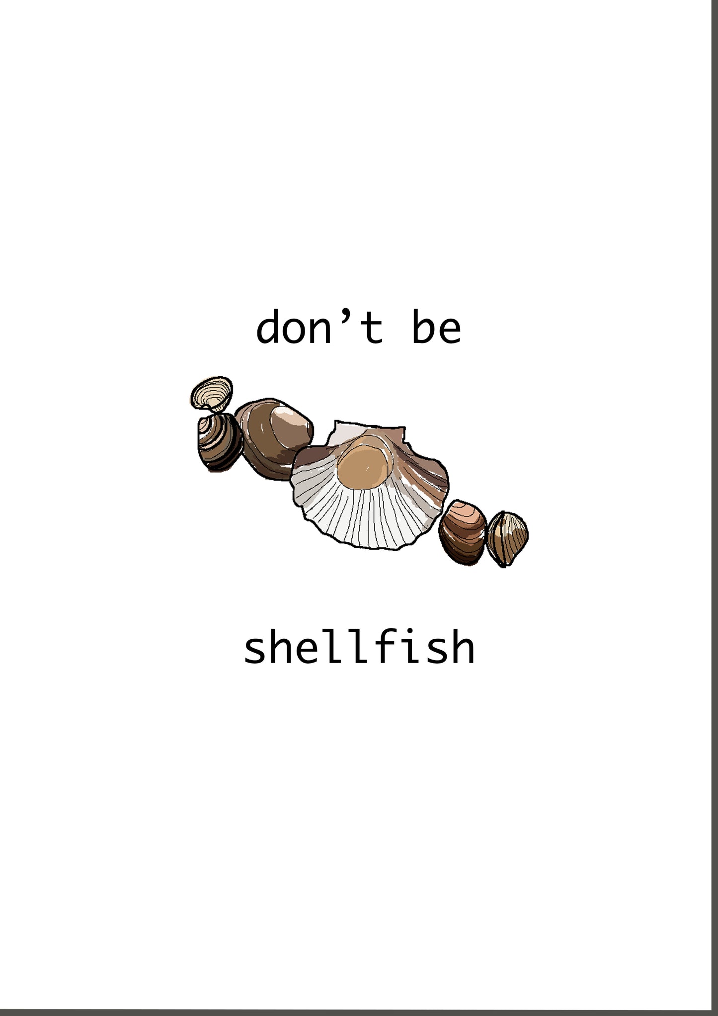 don't be shellfish